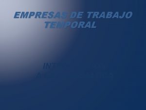 EMPRESAS DE TRABAJO TEMPORAL INTRODUCCION A LA INFORMATICA