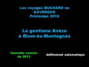 Les voyages BUCHARD en AUVERGNE Printemps 2010 La