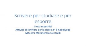 Scrivere per studiare e per esporre I testi