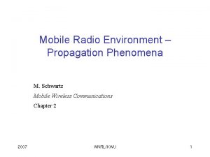 Mobile Radio Environment Propagation Phenomena M Schwartz Mobile