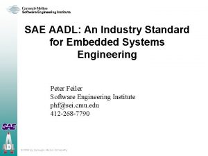SAE AADL An Industry Standard for Embedded Systems