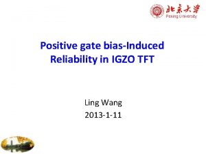 Peking University Positive gate biasInduced Reliability in IGZO