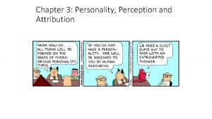 Chapter 3 Personality Perception and Attribution Learning Objectives