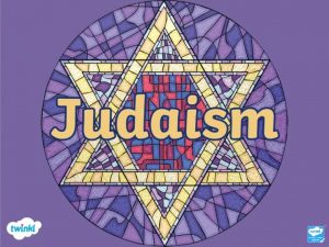 Aim To learn about Judaism Success Criteria I