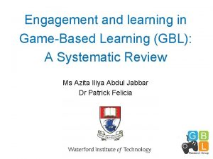 Engagement and learning in GameBased Learning GBL A