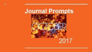 Journal Prompts 2017 Monday Oct 2 nd 2017