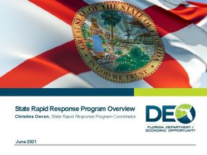 State Rapid Response Program Overview Christina Omran State