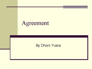 Agreement By Dhoni Yusra Introduction n Contracts are