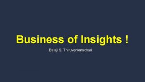 Business of Insights Balaji S Thiruvenkatachari Course Data