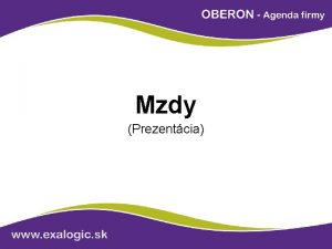 Mzdy Prezentcia Modul Mzdy a dochdzka Modul skladajci