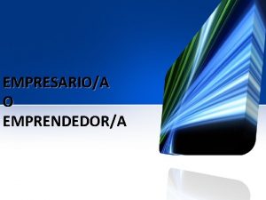 EMPRESARIOA O EMPRENDEDORA DEFINICIN DE EMPRENDEDORA REAL ACADEMIA