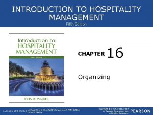 INTRODUCTION TO HOSPITALITY MANAGEMENT Fifth Edition CHAPTER 16