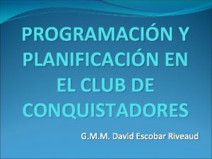 PROGRAMACIN Y PLANIFICACIN EN EL CLUB DE CONQUISTADORES