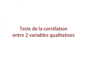 Tests de la corrlation entre 2 variables qualitatives