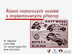 zen motorovch vozidel s implantovanmi pstroji M Tborsk