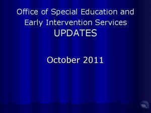 Office of Special Education and Early Intervention Services