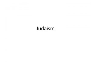 Judaism Beginnings The religion Judaism unfolds beginning with