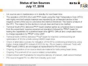 Status of Ion Sources July 17 2018 Ion