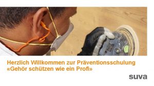 Herzlich Willkommen zur Prventionsschulung Gehr schtzen wie ein