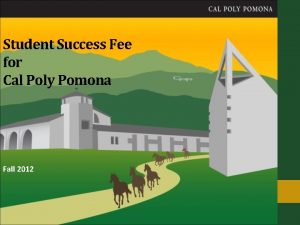 Student Success Fee for Cal Poly Pomona Fall