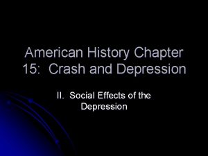 American History Chapter 15 Crash and Depression II