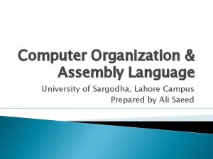 Computer Organization Assembly Language University of Sargodha Lahore