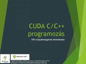 CUDA CC programozs GPU tulajdonsgainak lekrdezse A segdanyag
