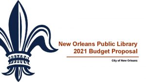 New Orleans Public Library 2021 Budget Proposal City