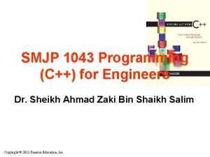SMJP 1043 Programming C for Engineers Dr Sheikh
