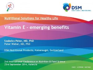 Nutritional Solutions for Healthy Life Vitamin E emerging