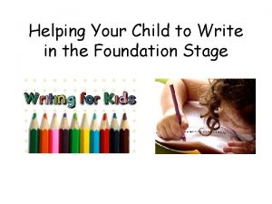 Helping Your Child to Write in the Foundation