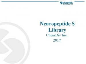 Neuropeptide S Library Chem Div Inc 2017 Knowledge