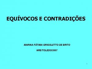 EQUVOCOS E CONTRADIES MARINA FTIMA GRIGOLETTO DE BRITO
