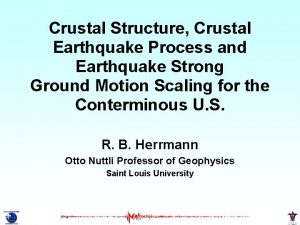 Crustal Structure Crustal Earthquake Process and Earthquake Strong