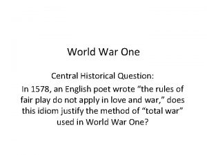 World War One Central Historical Question In 1578