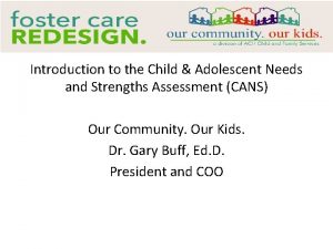 Introduction to the Child Adolescent Needs and Strengths