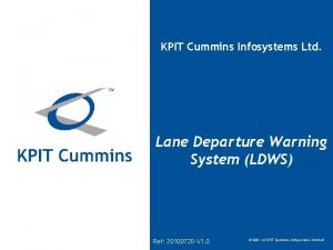 KPIT Cummins Infosystems Ltd Lane Departure Warning System
