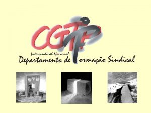 ENCONTRO REGIONAL DE FORMAO SINDICAL OBJECTIVOS Analisar a