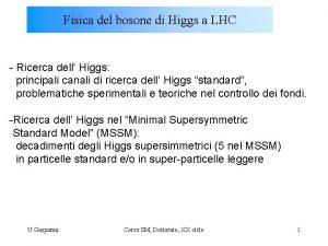 Fisica del bosone di Higgs a LHC Ricerca