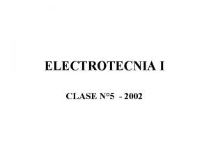 ELECTROTECNIA I CLASE N 5 2002 INDUCTANCIA LA