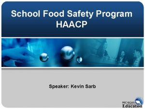 School Food Safety Program HAACP Speaker Kevin Sarb