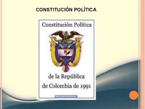 CONSTITUCIN POLTICA PREGUNTA TIPO SABER 1 La Constitucin