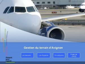 Gestion du terrain dAvignon Les besoins Les Espaces