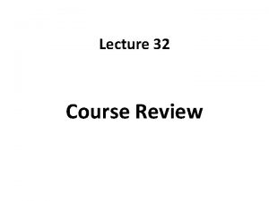 Lecture 32 Course Review Language Skills Listening Receptive