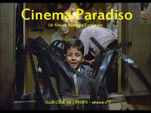 Cinema Paradiso Un film de Guiseppe Tornatore CLUB