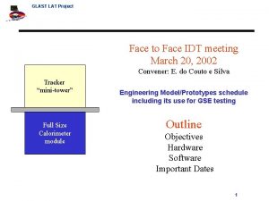 GLAST LAT Project Face to Face IDT meeting