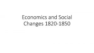 Economics and Social Changes 1820 1850 American System