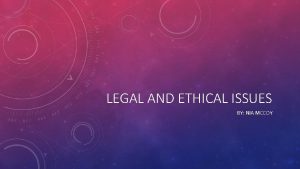 LEGAL AND ETHICAL ISSUES BY NIA MCCOY FACEBOOKSOCIAL