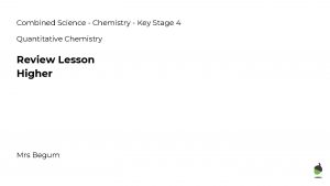 Combined Science Chemistry Key Stage 4 Quantitative Chemistry