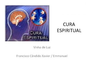 CURA ESPIRITUAL Vinha de Luz Francisco Cndido Xavier